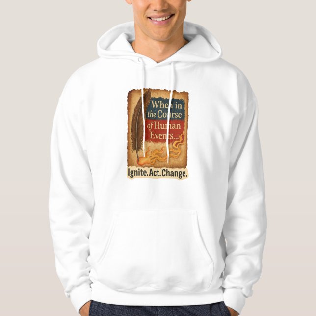 When in the Course of Human Events – Quill Flame Hoodie (Front)