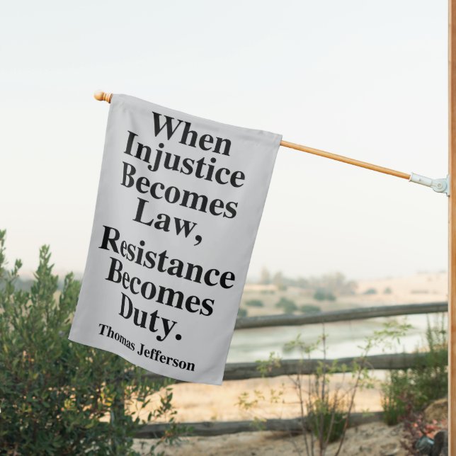 "When injustice becomes law..." House Flag (Insitu (Back))