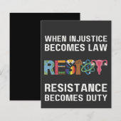 When Injustice Becomes Law, Resistance Becomes   (Front/Back)