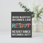 When Injustice Becomes Law, Resistance Becomes   (Standing Front)