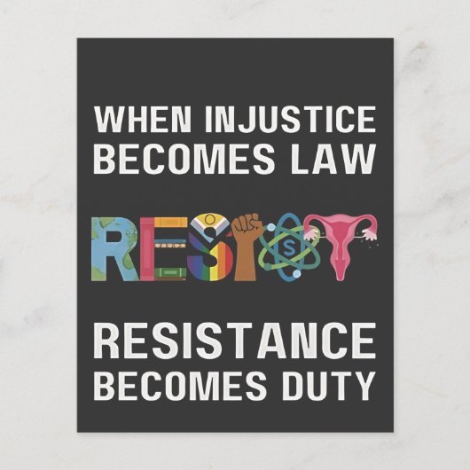 When Injustice Becomes Law, Resistance Becomes   (Front)