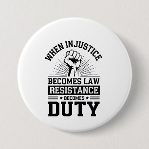 When Injustice Becomes Law Resistance Becomes Duty Button