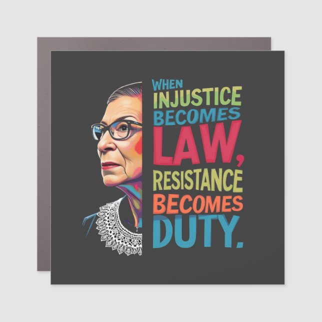 When Injustice Becomes Law Resistance Becomes Duty Car Magnet (Front)