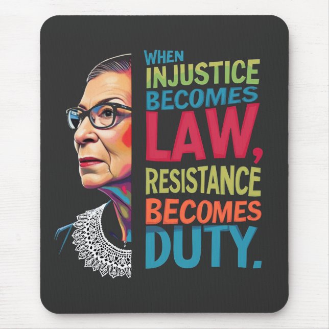 When Injustice Becomes Law Resistance Becomes Duty Mouse Pad (Front)