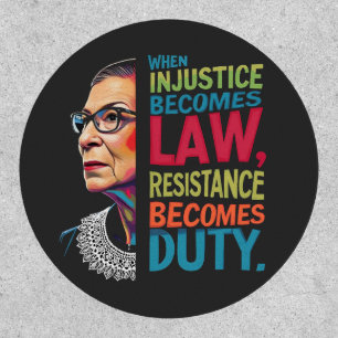 When Injustice Becomes Law Resistance Becomes Duty Patch