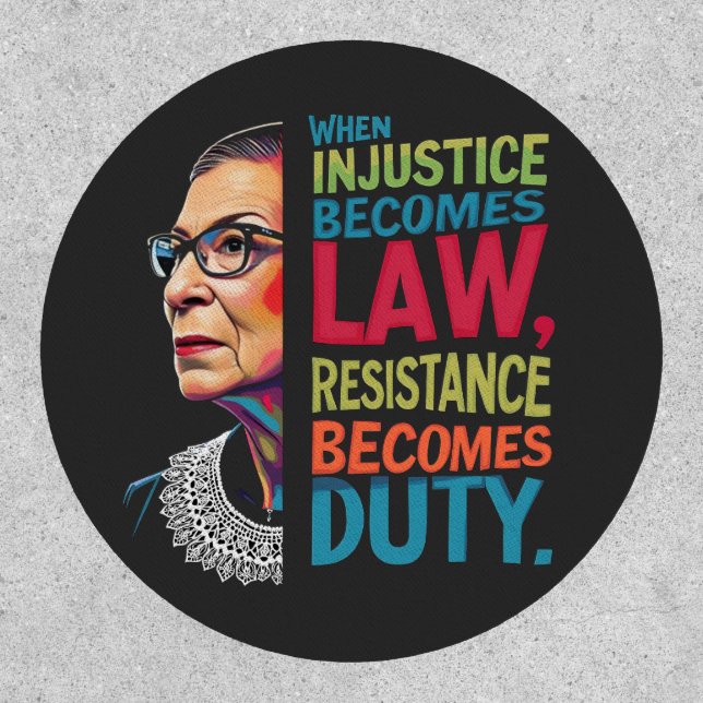 When Injustice Becomes Law Resistance Becomes Duty Patch (Front)