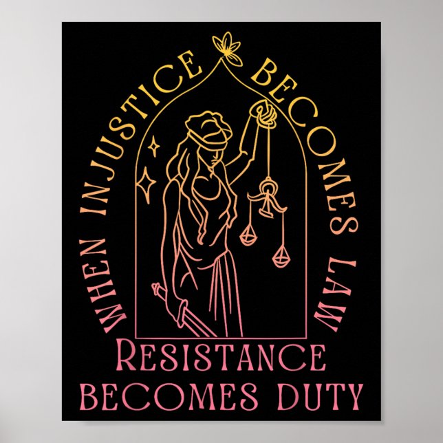 When Injustice Becomes Law Resistance Becomes Duty Poster (Front)