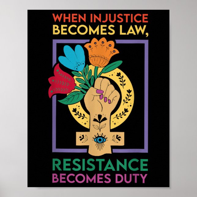 When Injustice Becomes Law Resistance Becomes Duty Poster (Front)