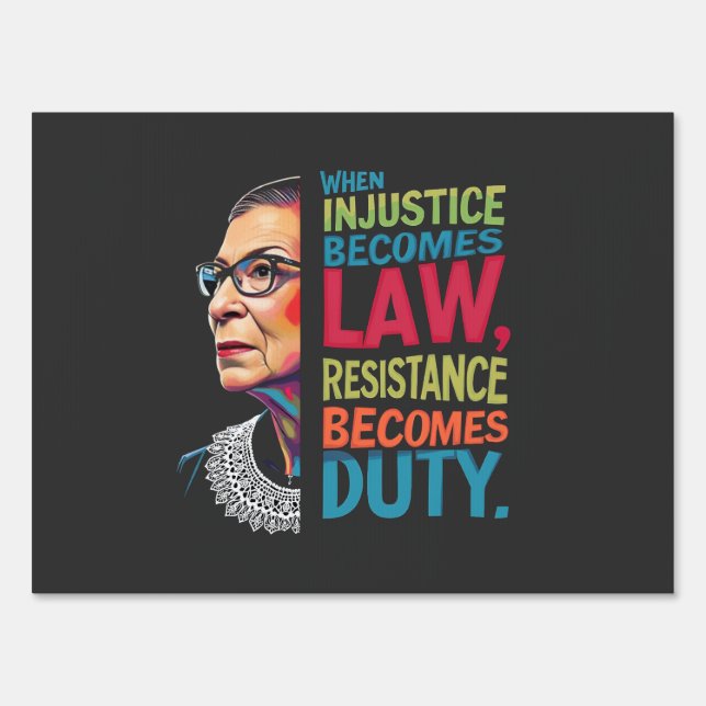 When Injustice Becomes Law Resistance Becomes Duty Sign (Front)