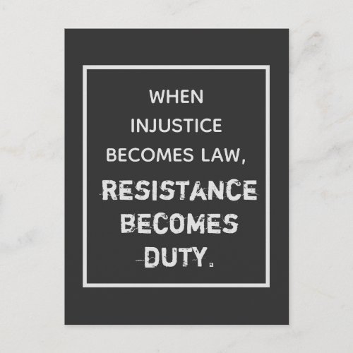 When injustice becomes law resistance is duty postcard