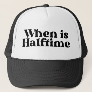 When is Halftime trucker hat, Football  Hat