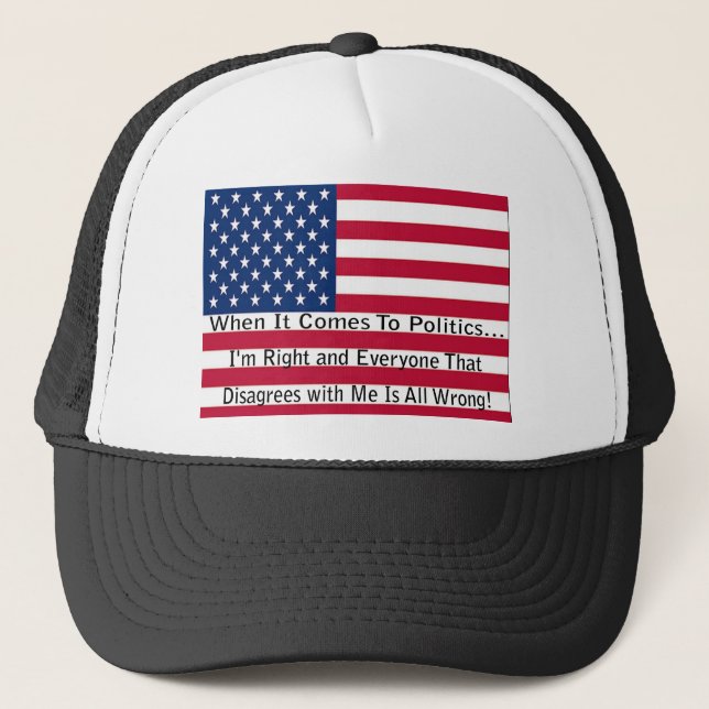 When It Comes To Politics Trucker Hat (Front)