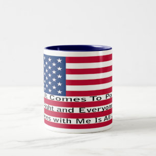 When It Comes To Politics Two-Tone Coffee Mug