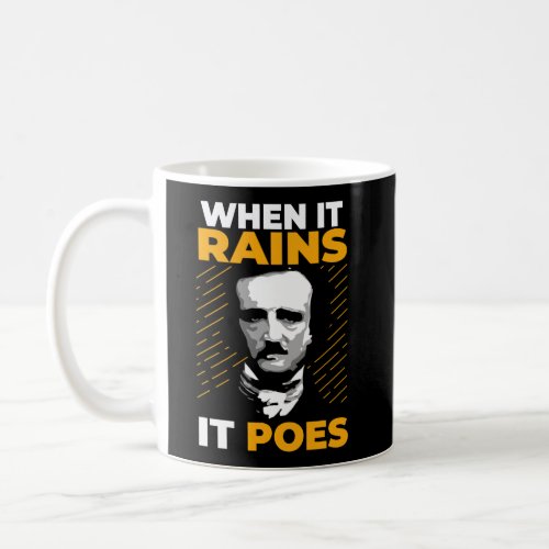 When It Rains It Poes Funny Edgar Allen Poe Giftab Coffee Mug