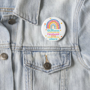 When It Rains Look For Rainbows Button