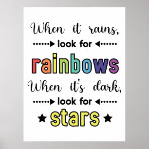 When It Rains, Look for Rainbows. Quote Poster
