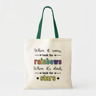 When It Rains, Look for Rainbows. Quote  Tote Bag