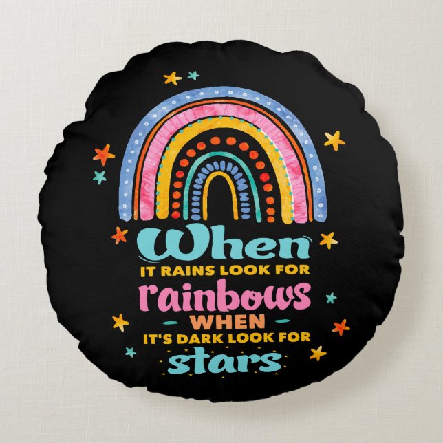 When It Rains Look For Rainbows Round Pillow (Front)
