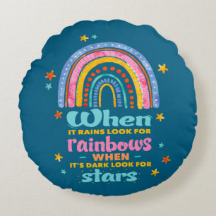 When It Rains Look For Rainbows Round Pillow