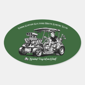 When Kustom Kulture Meets Kuntry Klub Konventions Oval Sticker