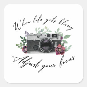 When Life Gets Blurry Adjust Your Focus Fun Quotes Square Sticker