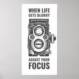 When Life Gets Blurry Adjust Your Focus | Vintage Poster