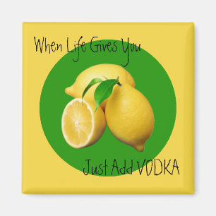 When life give Lemons Humor and Funny Magnet