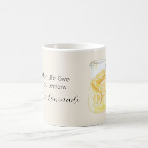 When Life Give You Lemons Coffee Mug
