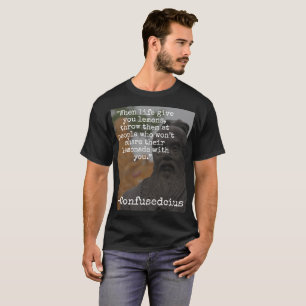 "When life give you lemons..." funny Confusedcius T-Shirt