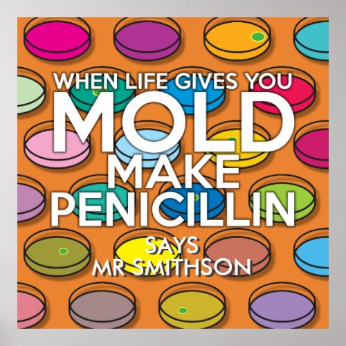 WHEN LIFE GIVE YOU MOLD Fun Medical Science Poster