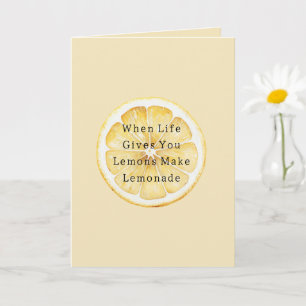 When Life Give Your Lemons Card