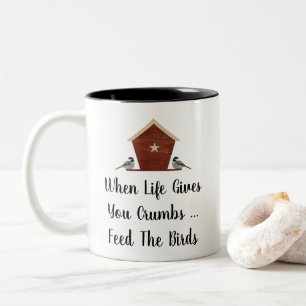 When Life Gives You Crumbs Two-Tone Coffee Mug