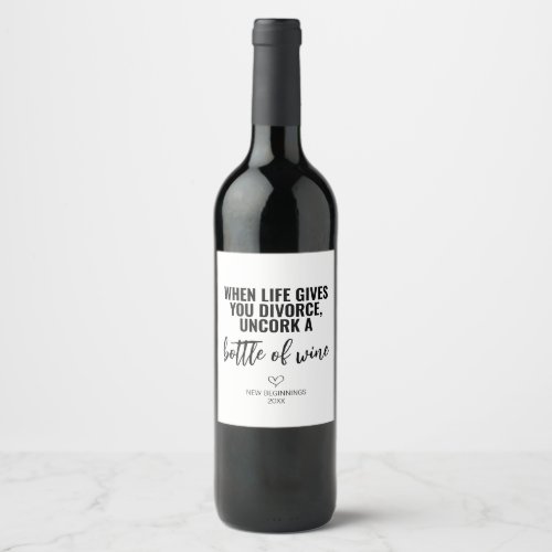 When Life Gives You Divorce Wine Label 