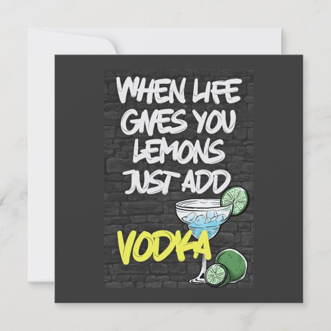 When Life Gives you Lemon Just Add VODKA! Funny   Invitation (Front)