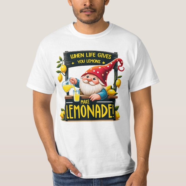 When life gives you lemon make lemonade  T-Shirt (Front)