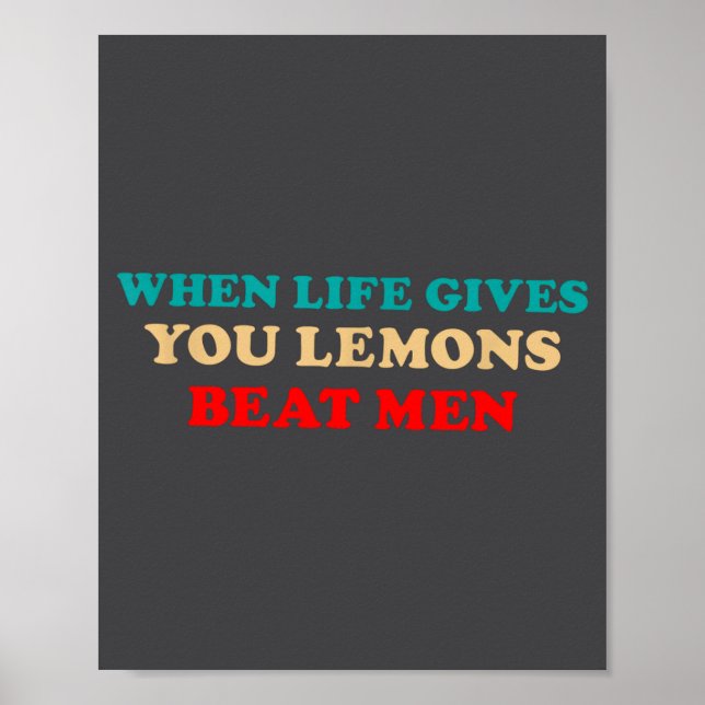 When Life Gives You Lemons Beat Men Funny Jokes  Poster (Front)
