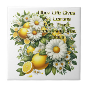 When Life Gives You Lemons Ceramic Tile