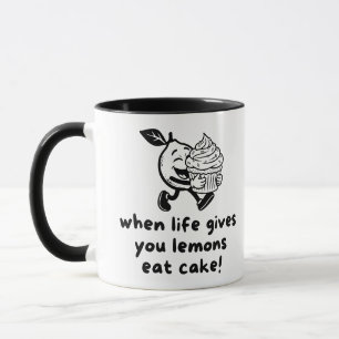 When Life Gives You Lemons Eat Cake Fun Lemon Pun Mug