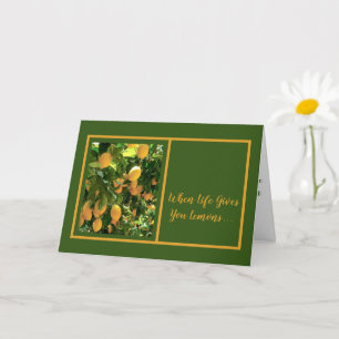 WHEN LIFE GIVES YOU LEMONS/ENCOURAGEMENT/HUMOR CARD