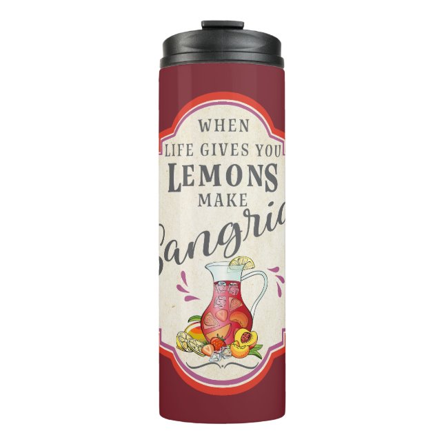 When Life Gives You Lemons | Funny Inspirational  Thermal Tumbler (Front)