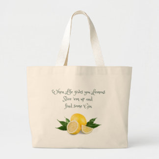 When Life Gives You Lemons... Large Tote Bag