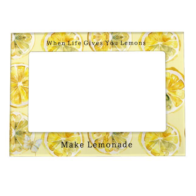 When Life Gives You Lemons Lemonade Butterfly Magnetic Frame (Front)