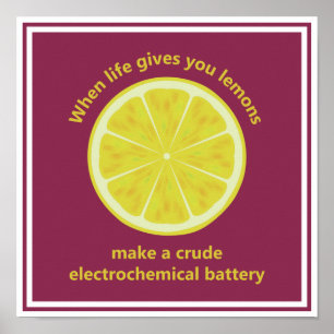 When life gives you lemons, make a battery poster