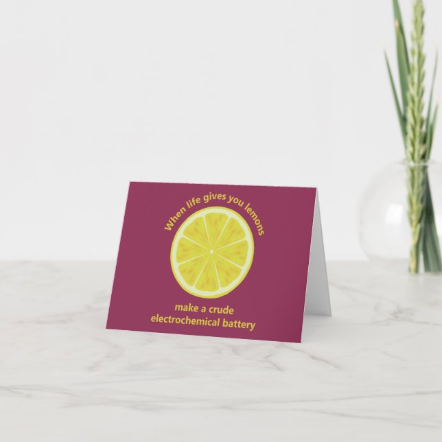 When life gives you lemons, make a battery thank you card (Front)