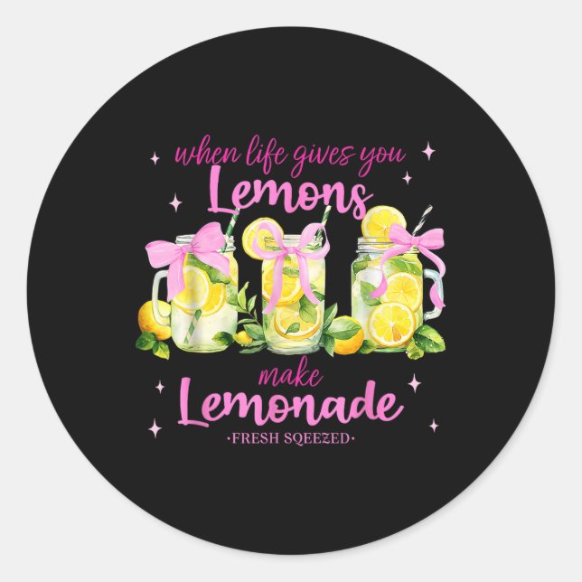When Life Gives You Lemons Make Lemonade Coquette  Classic Round Sticker (Front)