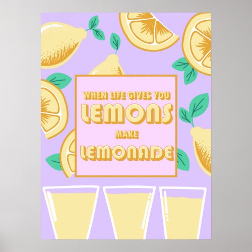 When Life Gives You Lemons Make Lemonade Cute Poster