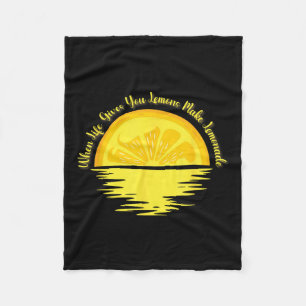 When Life Gives You Lemons Make... - Lemonade  Fleece Blanket