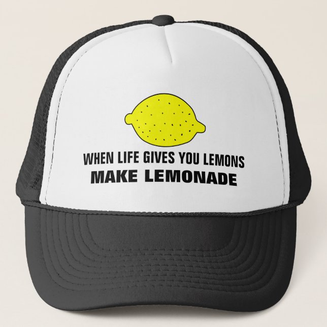 When life gives you lemons make lemonade hat (Front)
