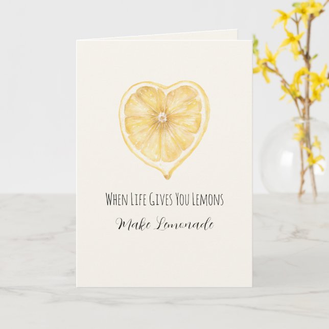 When Life Gives You Lemons Make Lemonade Heart Card (Yellow Flower)