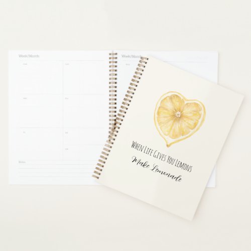 When Life Gives You Lemons Make Lemonade Heart Planner